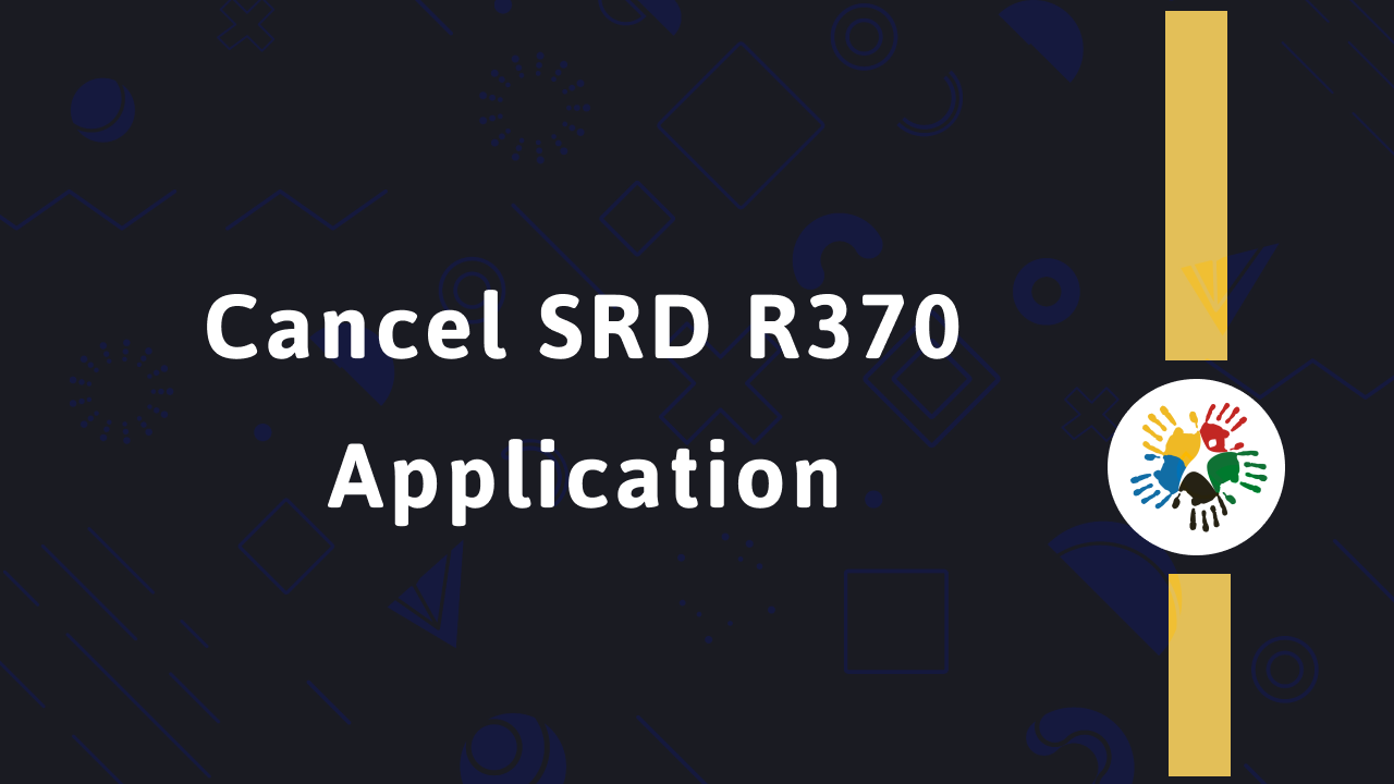 Cancel SASSA SRD Application